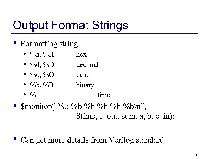 Output Format Strings § Formatting string • • • %h, %H %d, %D %o,