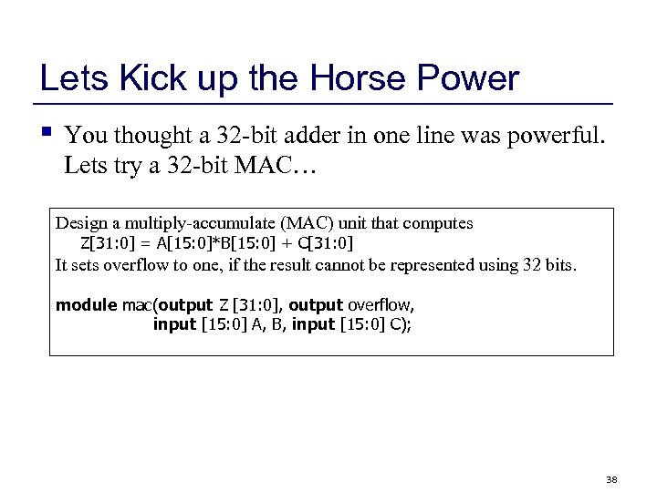 Lets Kick up the Horse Power § You thought a 32 -bit adder in