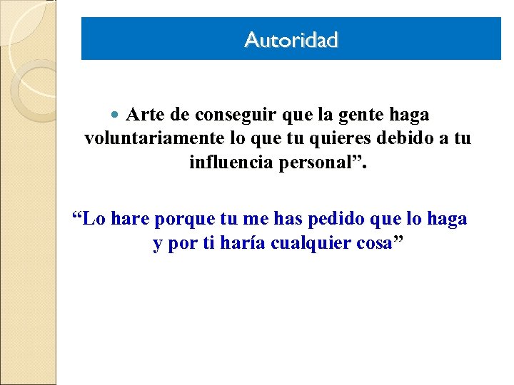 Autoridad Arte de conseguir que la gente haga voluntariamente lo que tu quieres debido