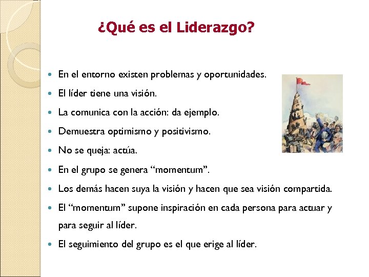 ¿Qué es el Liderazgo? En el entorno existen problemas y oportunidades. El líder tiene