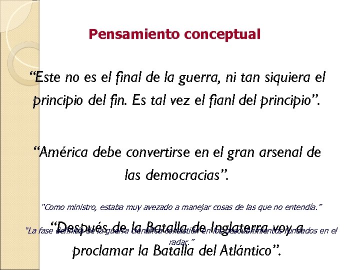 Pensamiento conceptual “Este no es el final de la guerra, ni tan siquiera el