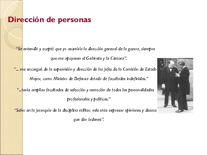 Dirección de personas “Se entendió y aceptó que yo asumiría la dirección general de
