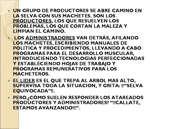 UN GRUPO DE PRODUCTORES SE ABRE CAMINO EN LA SELVA CON SUS MACHETES. SON