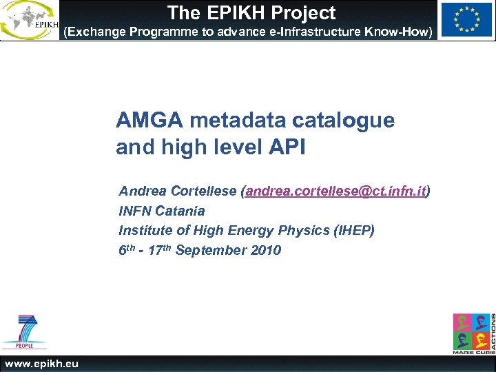 The EPIKH Project (Exchange Programme to advance e-Infrastructure Know-How) AMGA metadata catalogue and high
