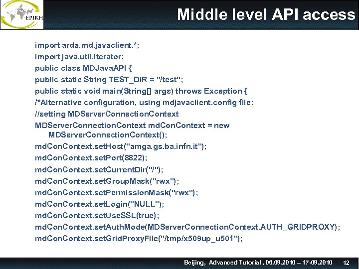 Middle level API access import arda. md. javaclient. *; import java. util. Iterator; public