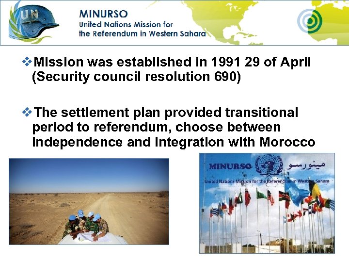 v. Mission was established in 1991 29 of April (Security council resolution 690) v.