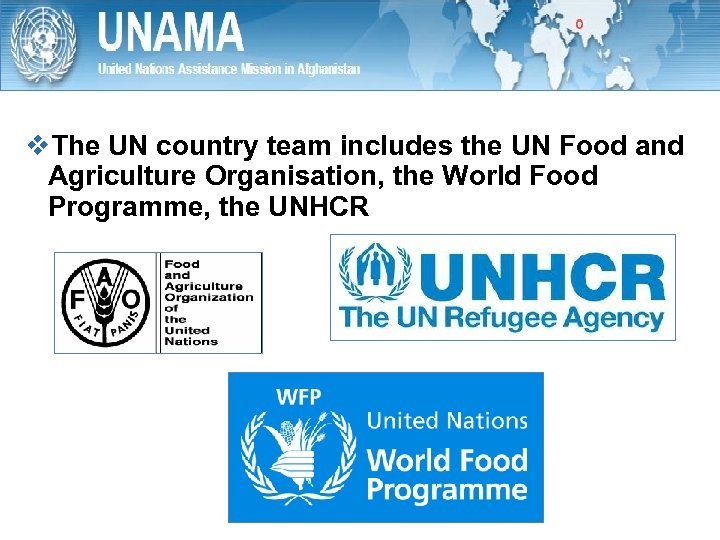 v. The UN country team includes the UN Food and Agriculture Organisation, the World