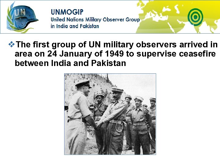 v. The first group of UN military observers arrived in area on 24 January