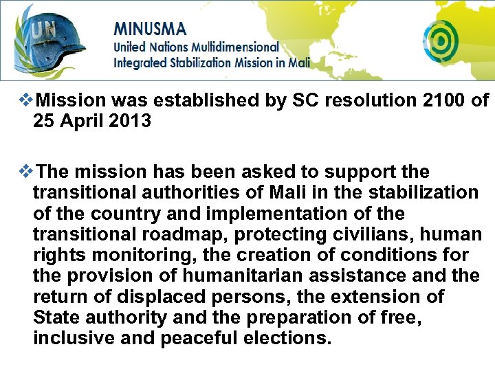 v. Mission was established by SC resolution 2100 of 25 April 2013 v. The