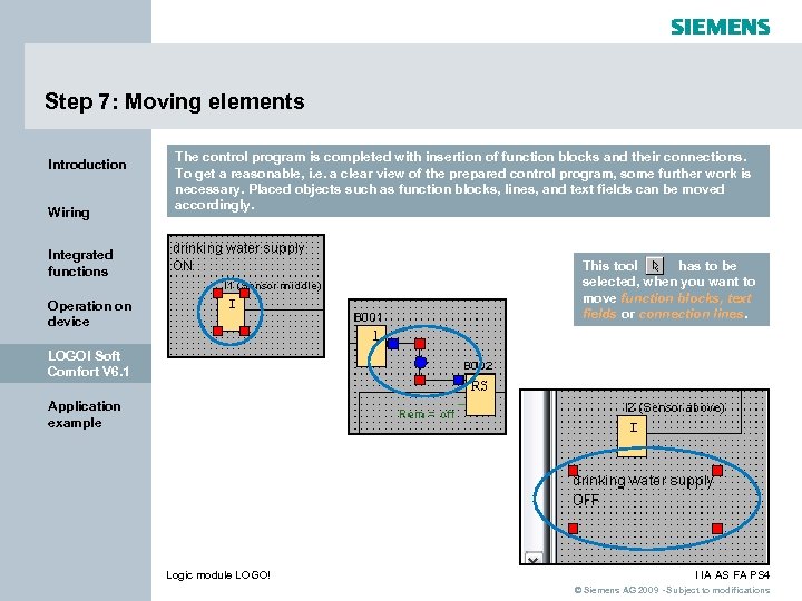 Step 7: Moving elements Introduction Wiring The control program is completed with insertion of