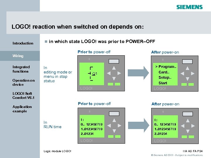 LOGO! reaction when switched on depends on: Introduction n in which state LOGO! was