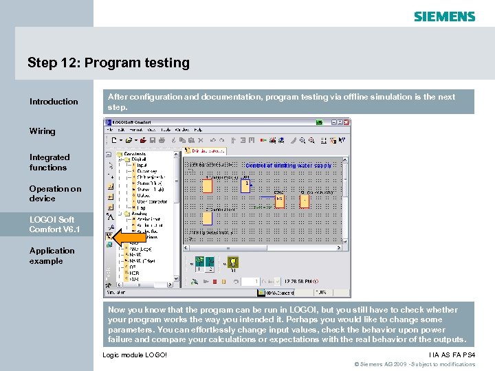 Step 12: Program testing Introduction After configuration and documentation, program testing via offline simulation