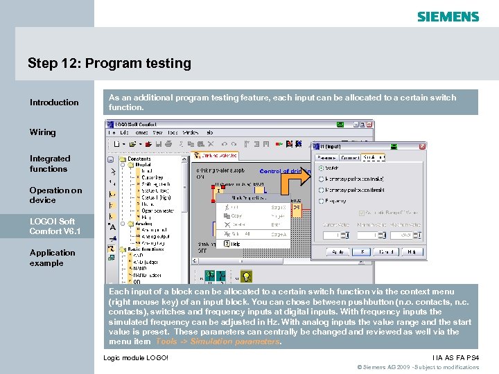 Step 12: Program testing Introduction As an additional program testing feature, each input can