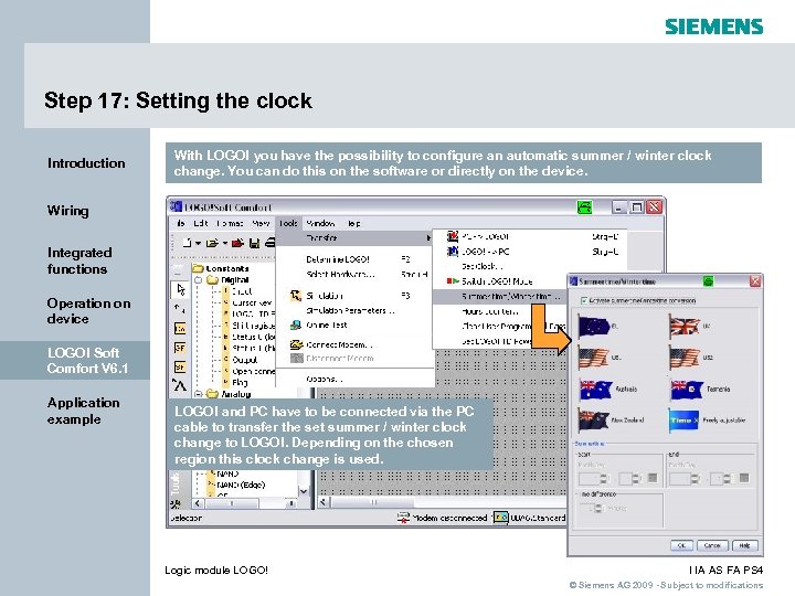 Step 17: Setting the clock Introduction With LOGO! you have the possibility to configure