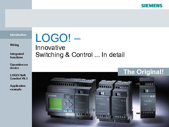 Introduction Wiring Integrated functions LOGO! – Innovative Switching & Control. . . In detail