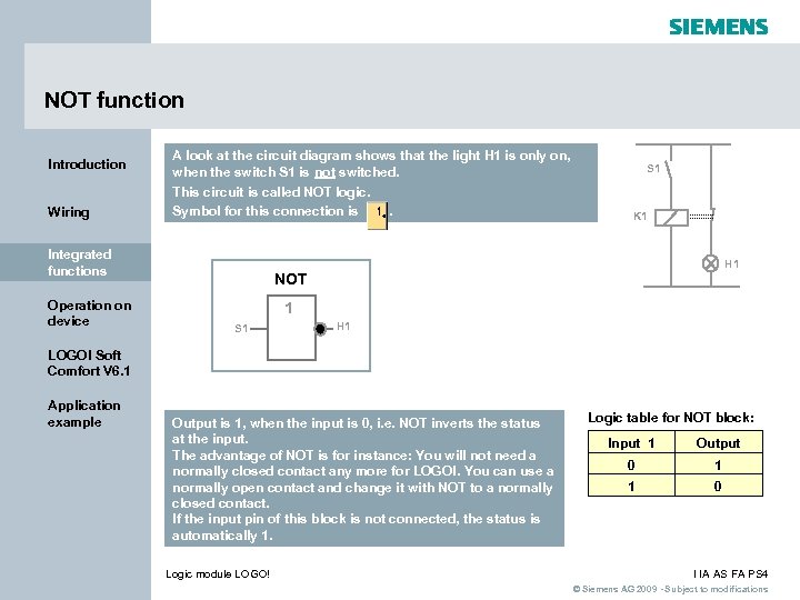 NOT function Introduction Wiring A look at the circuit diagram shows that the light