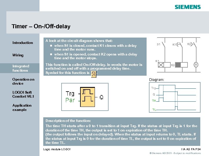 Timer – On-/Off-delay Introduction Wiring Integrated functions A look at the circuit diagram shows