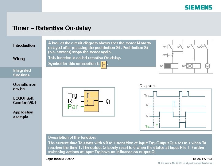 Timer – Retentive On-delay Introduction Wiring A look at the circuit diagram shows that