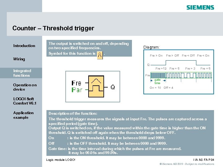 Counter – Threshold trigger Introduction The output is switched on and off, depending on