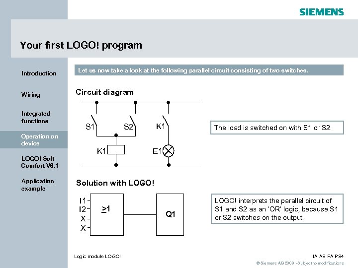 Your first LOGO! program Introduction Wiring Integrated functions Let us now take a look