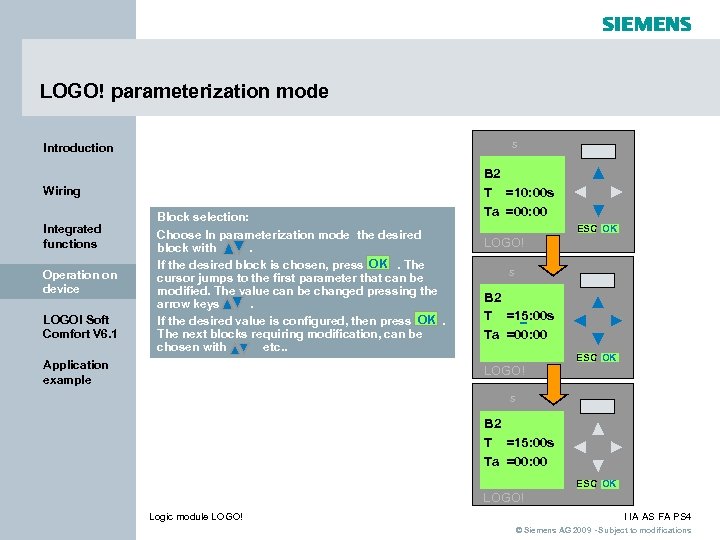 LOGO! parameterization mode s Introduction Wiring Integrated functions Operation on device LOGO! Soft Comfort