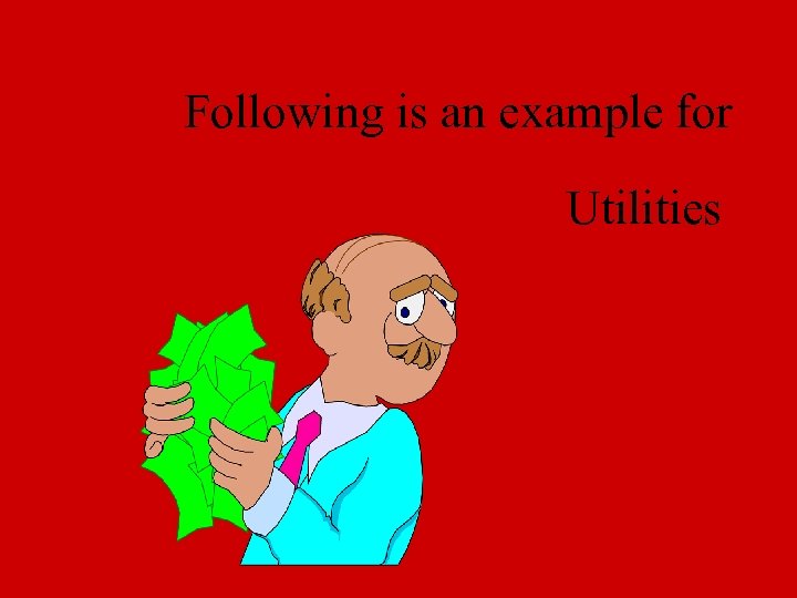 Following is an example for Utilities 