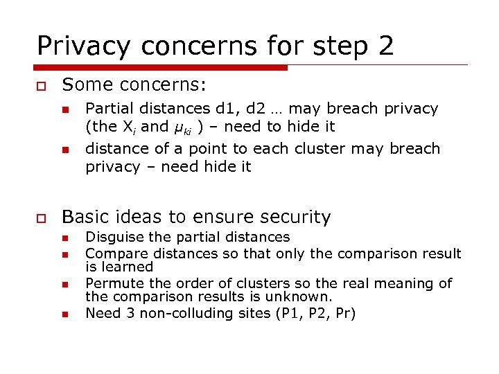 Privacy concerns for step 2 o Some concerns: n n o Partial distances d