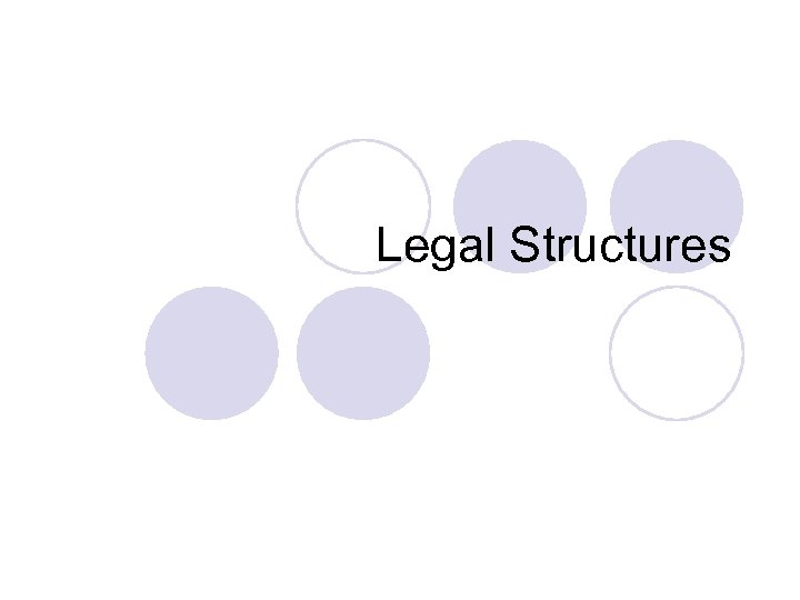 Legal Structures 