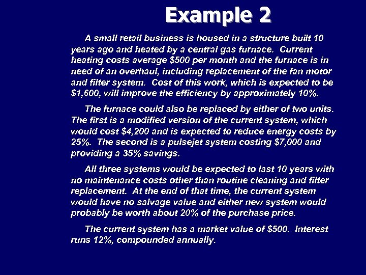 Example 2 A small retail business is housed in a structure built 10 years