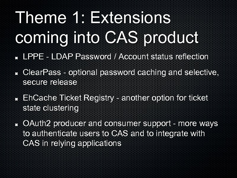 Theme 1: Extensions coming into CAS product LPPE - LDAP Password / Account status