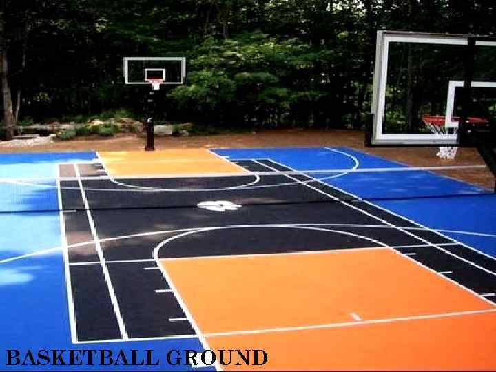 BASKETBALL GROUND 