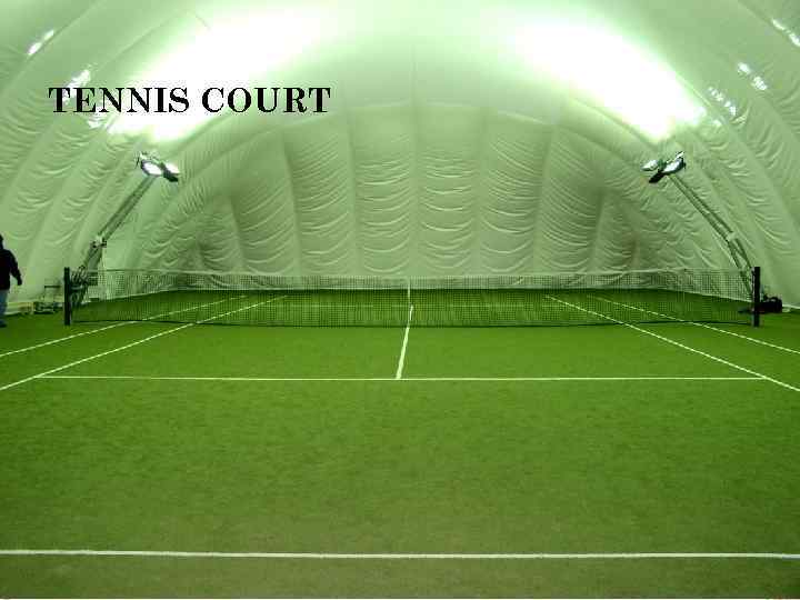 TENNIS COURT 