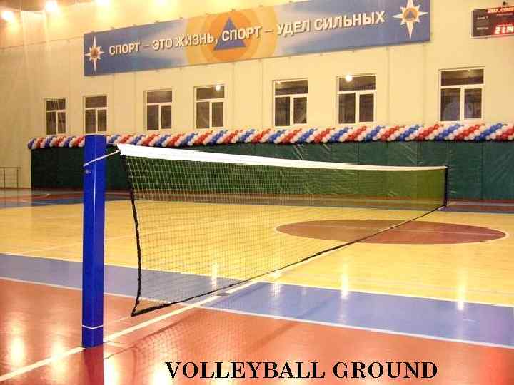 VOLLEYBALL GROUND 