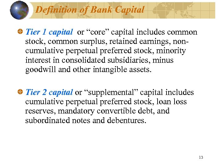 Definition of Bank Capital Tier 1 capital or “core” capital includes common stock, common