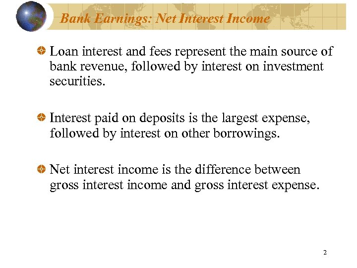 Bank Earnings: Net Interest Income Loan interest and fees represent the main source of