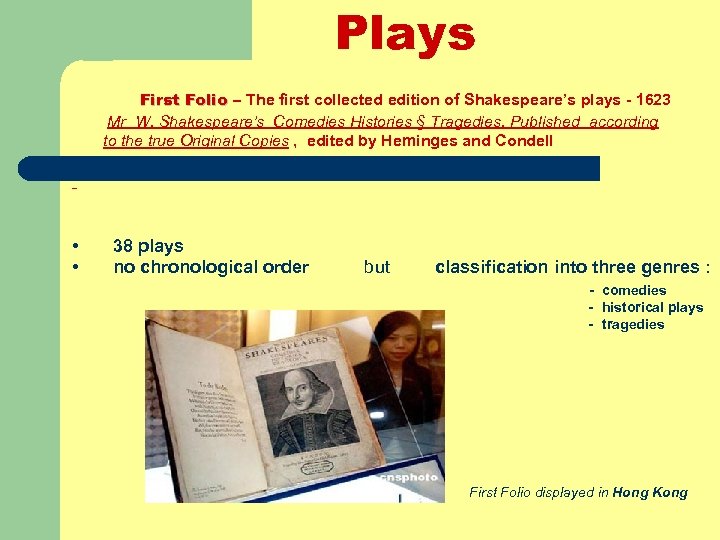 Plays First Folio – The first collected edition of Shakespeare’s plays - 1623 Mr