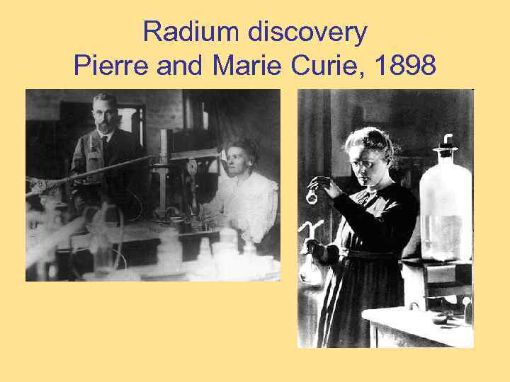 Radium discovery Pierre and Marie Curie, 1898 