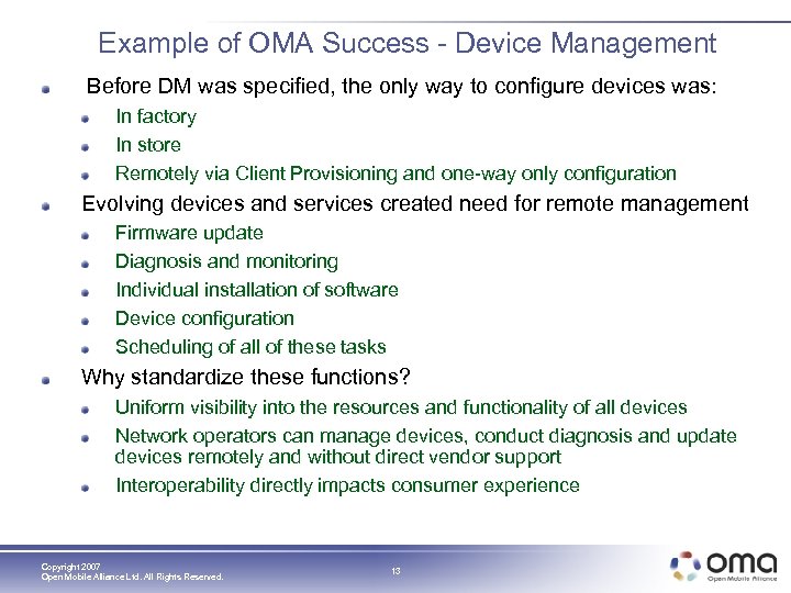 Example of OMA Success - Device Management Before DM was specified, the only way