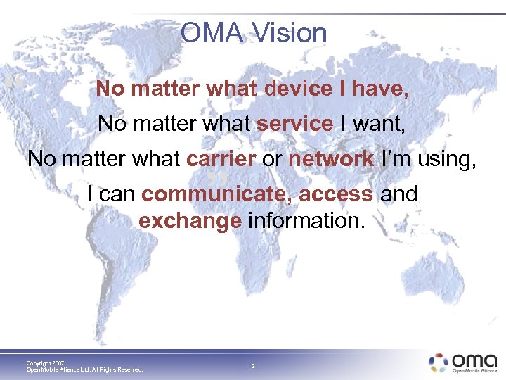 OMA Vision “ No matter what device I have, No matter what service I