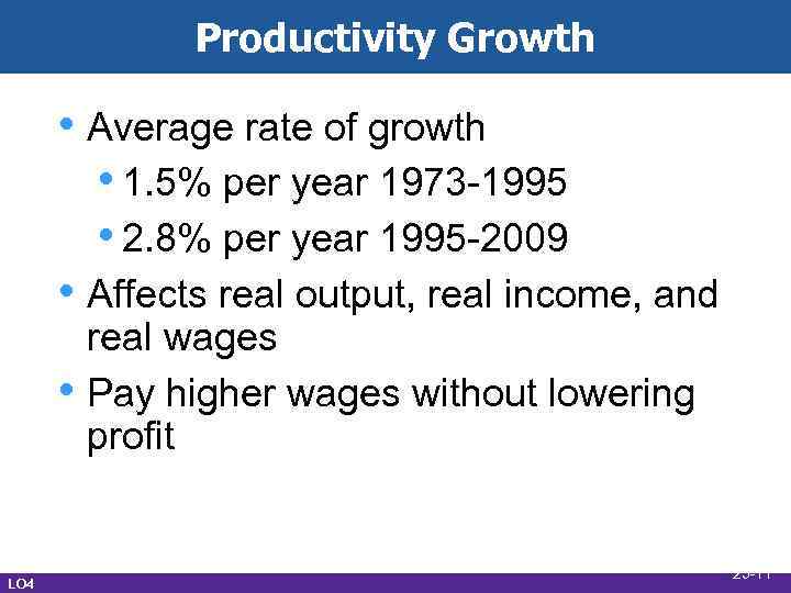 Productivity Growth • Average rate of growth • 1. 5% per year 1973 -1995