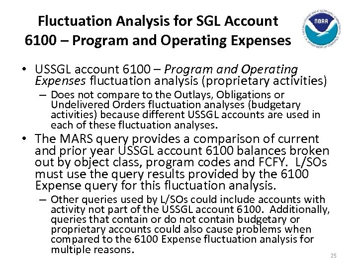 Fluctuation Analysis for SGL Account 6100 – Program and Operating Expenses • USSGL account