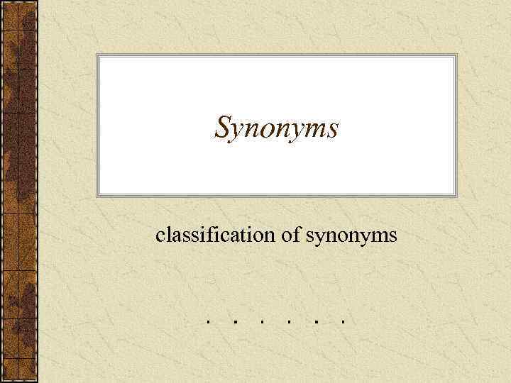 Synonyms classification of synonyms 