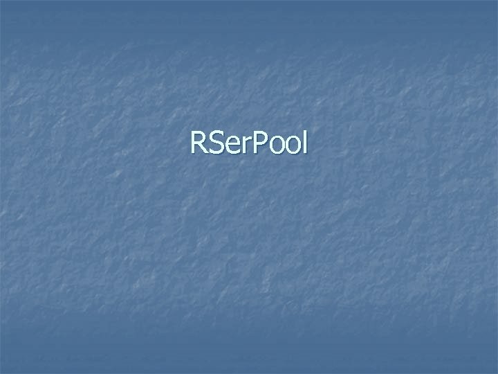 RSer. Pool 