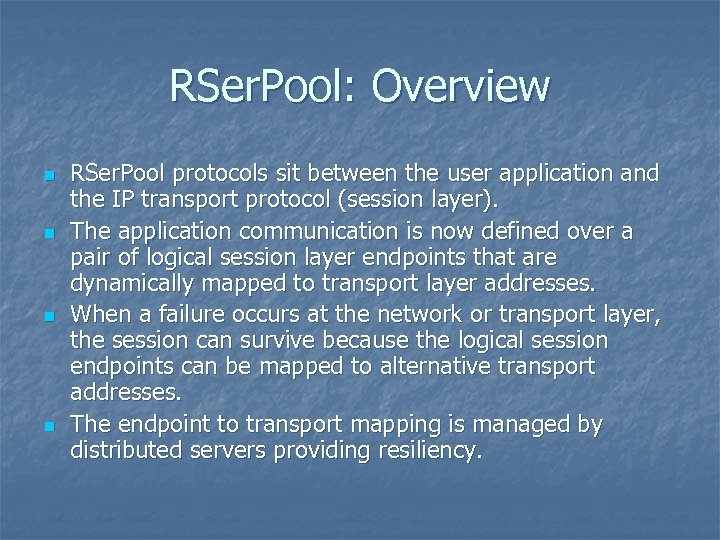 RSer. Pool: Overview n n RSer. Pool protocols sit between the user application and