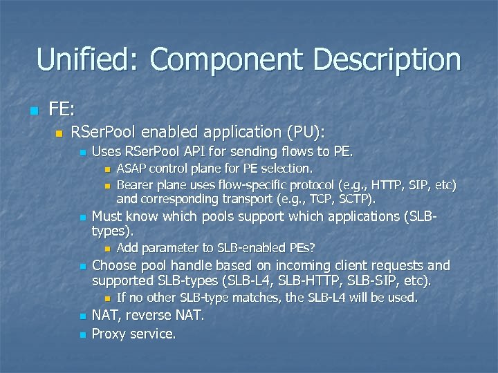 Unified: Component Description n FE: n RSer. Pool enabled application (PU): n Uses RSer.