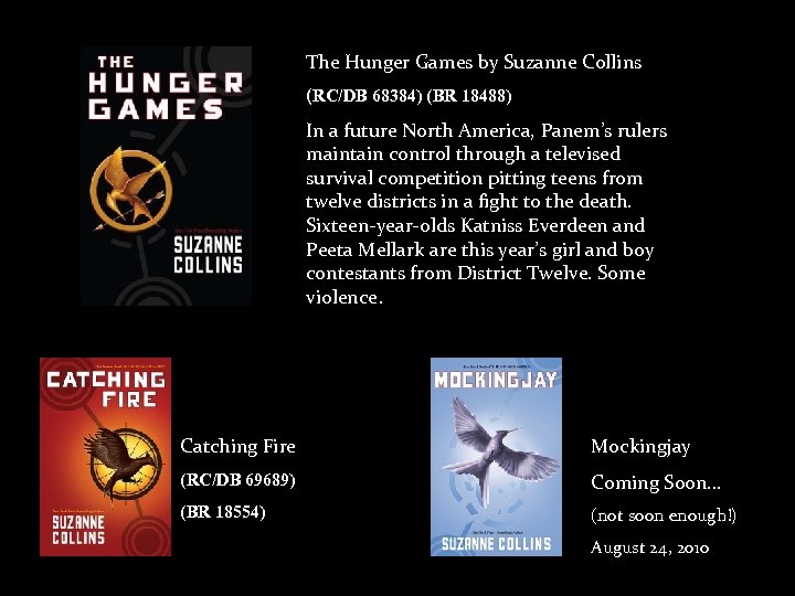 The Hunger Games by Suzanne Collins (RC/DB 68384) (BR 18488) In a future North