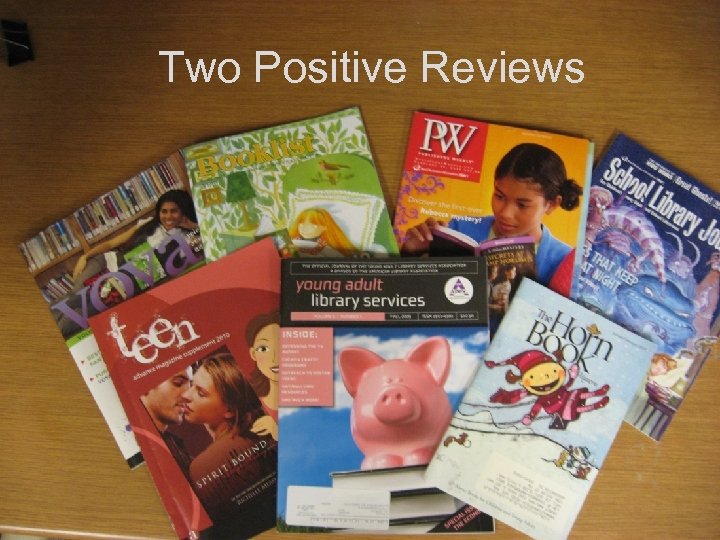 Two Positive Reviews 