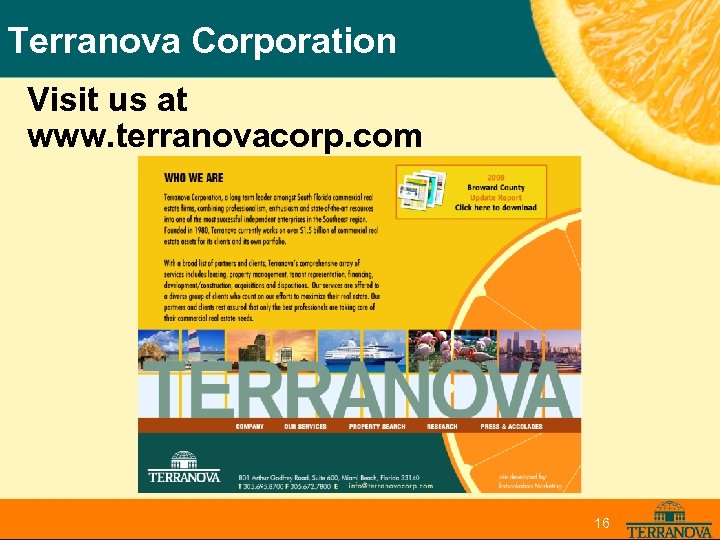 Terranova Corporation Visit us at www. terranovacorp. com 16 