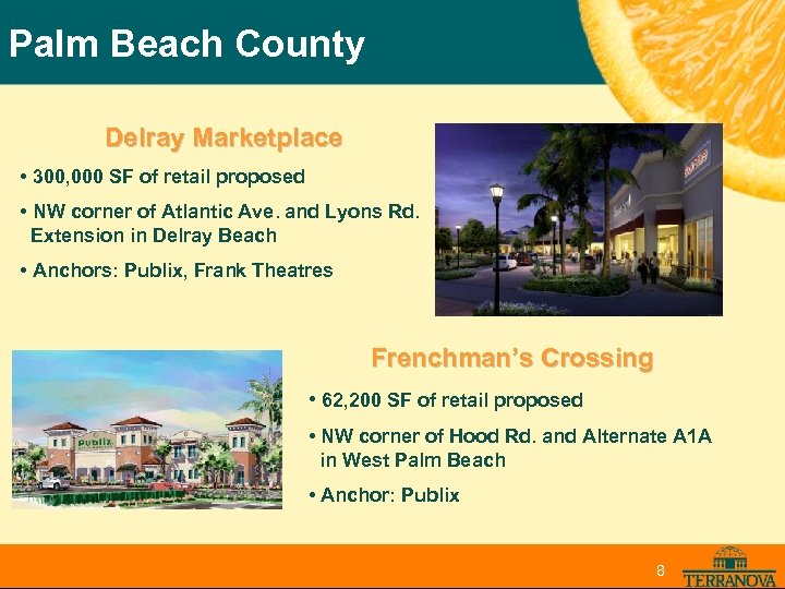 Palm Beach County Delray Marketplace • 300, 000 SF of retail proposed • NW