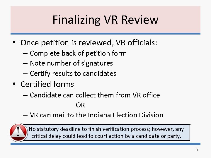 Finalizing VR Review • Once petition is reviewed, VR officials: – Complete back of